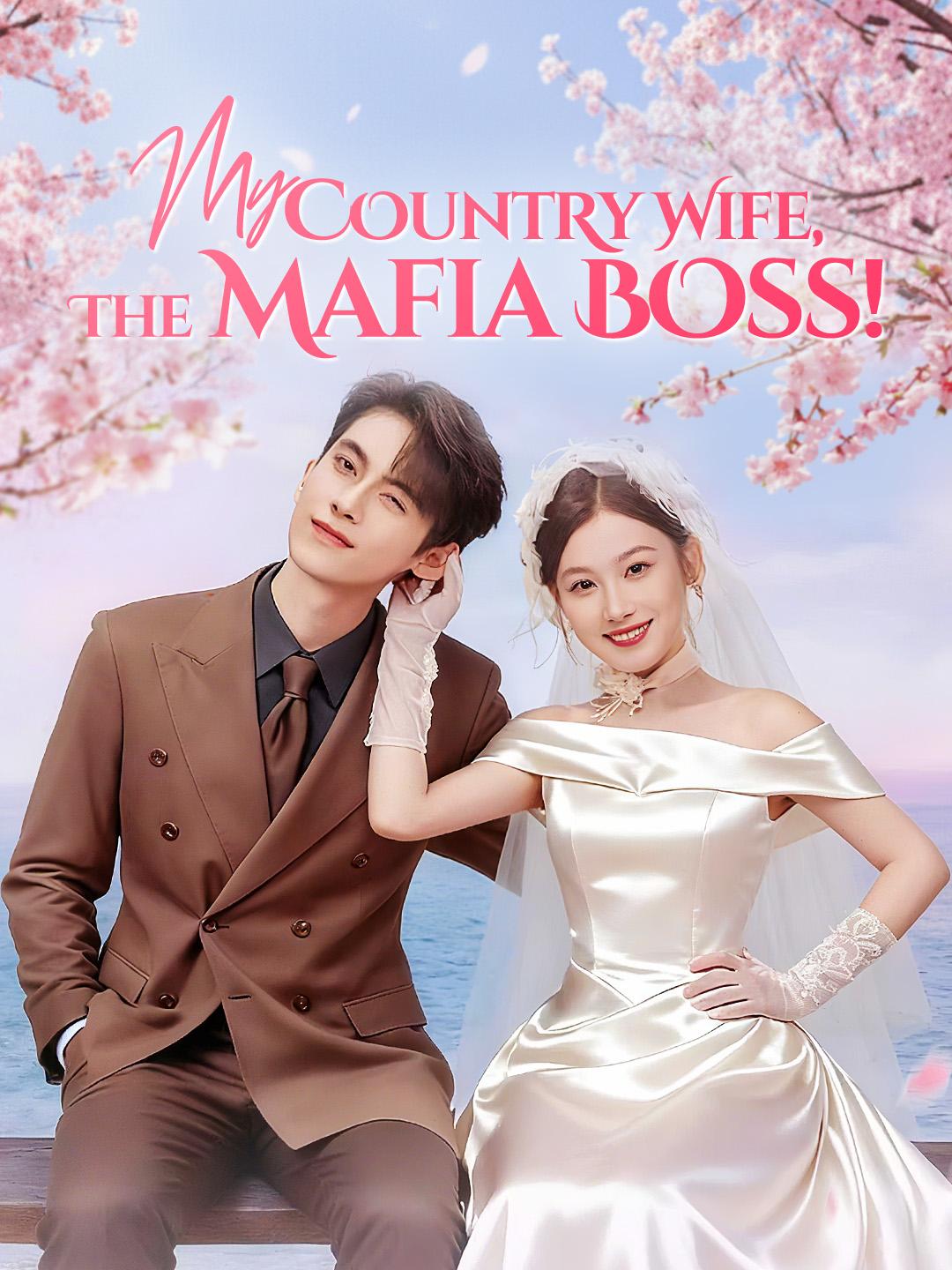 My Country Wife, The Mafia Boss!