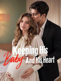 Keeping His Baby and His Heart