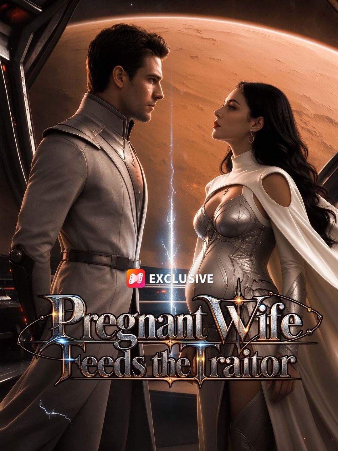 Pregnant Wife Feeds the Traitor