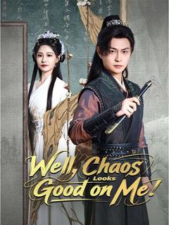 Well, Chaos Looks Good on Me (DUBBED)