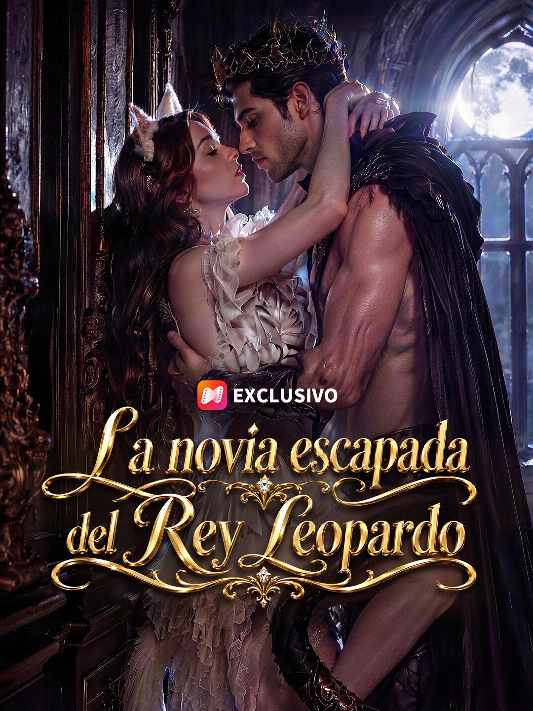 La novia escapada del Rey Leopardo