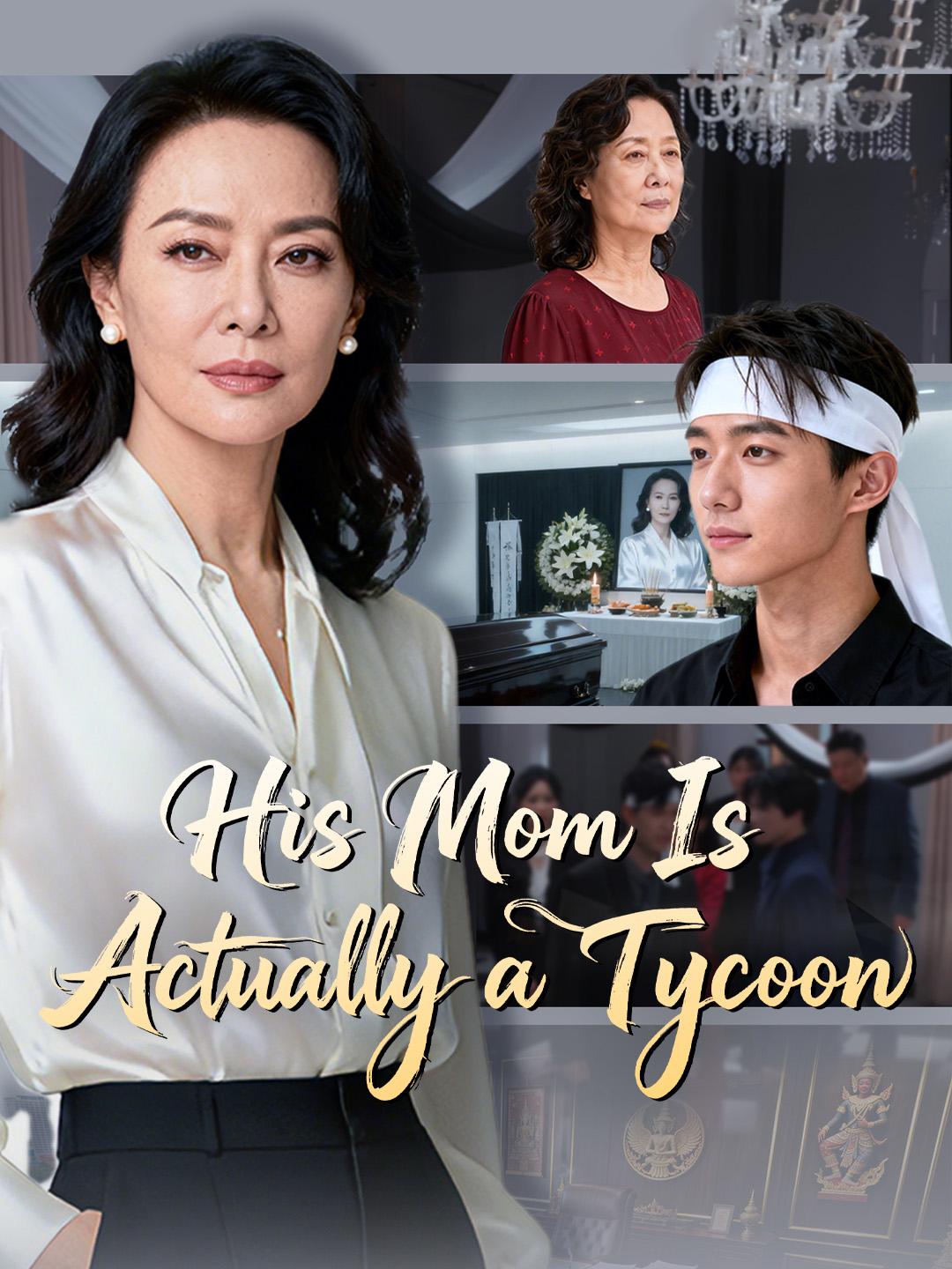 His Mom Is Actually a Tycoon