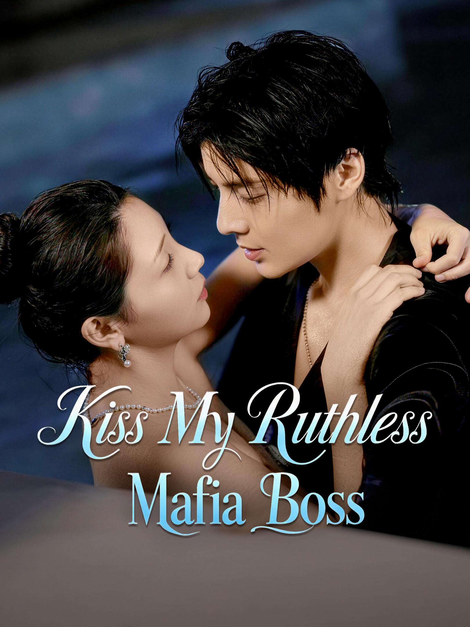 Kiss My Ruthless Mafia Boss