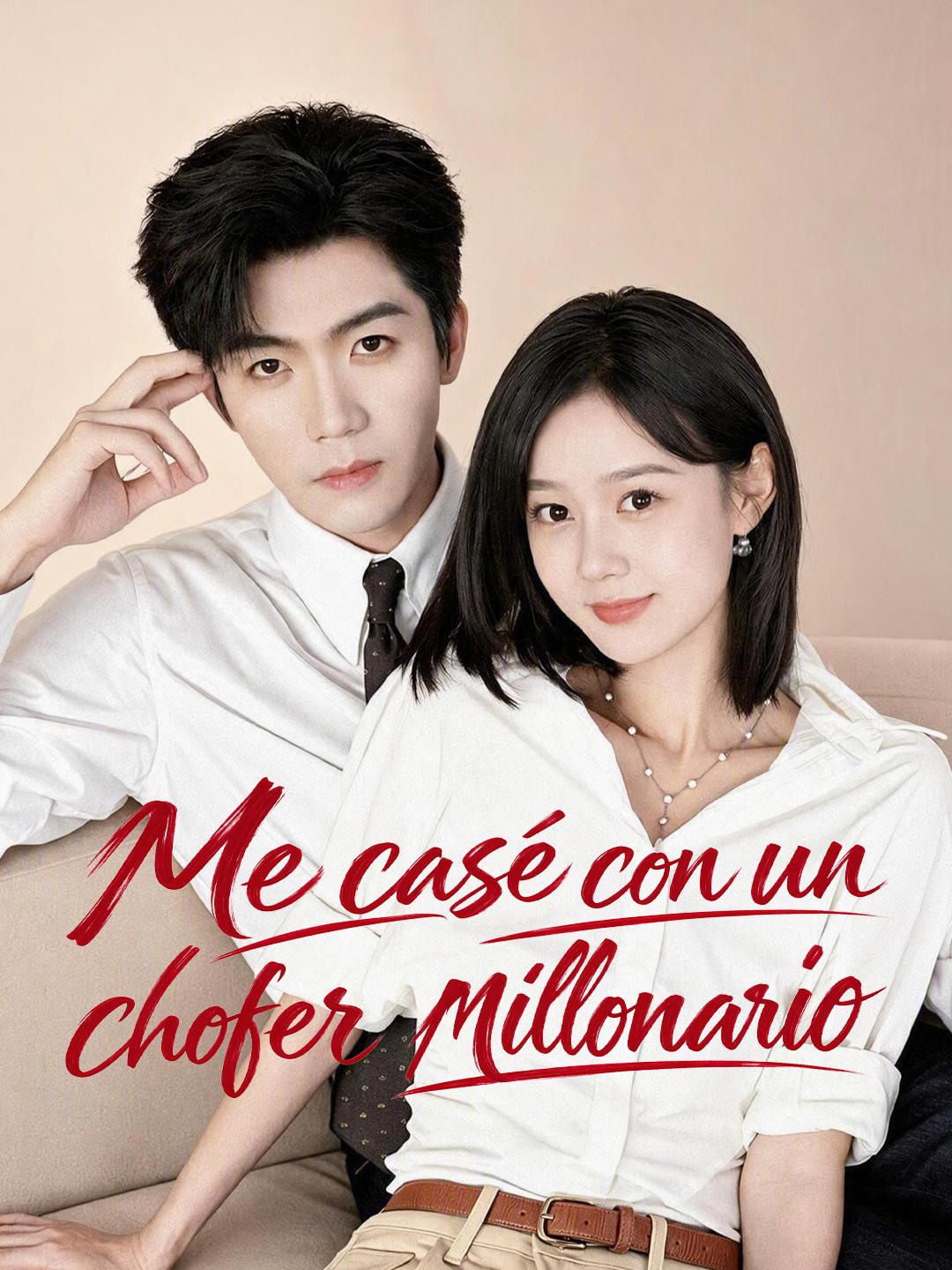 Me casé con un chofer millonario