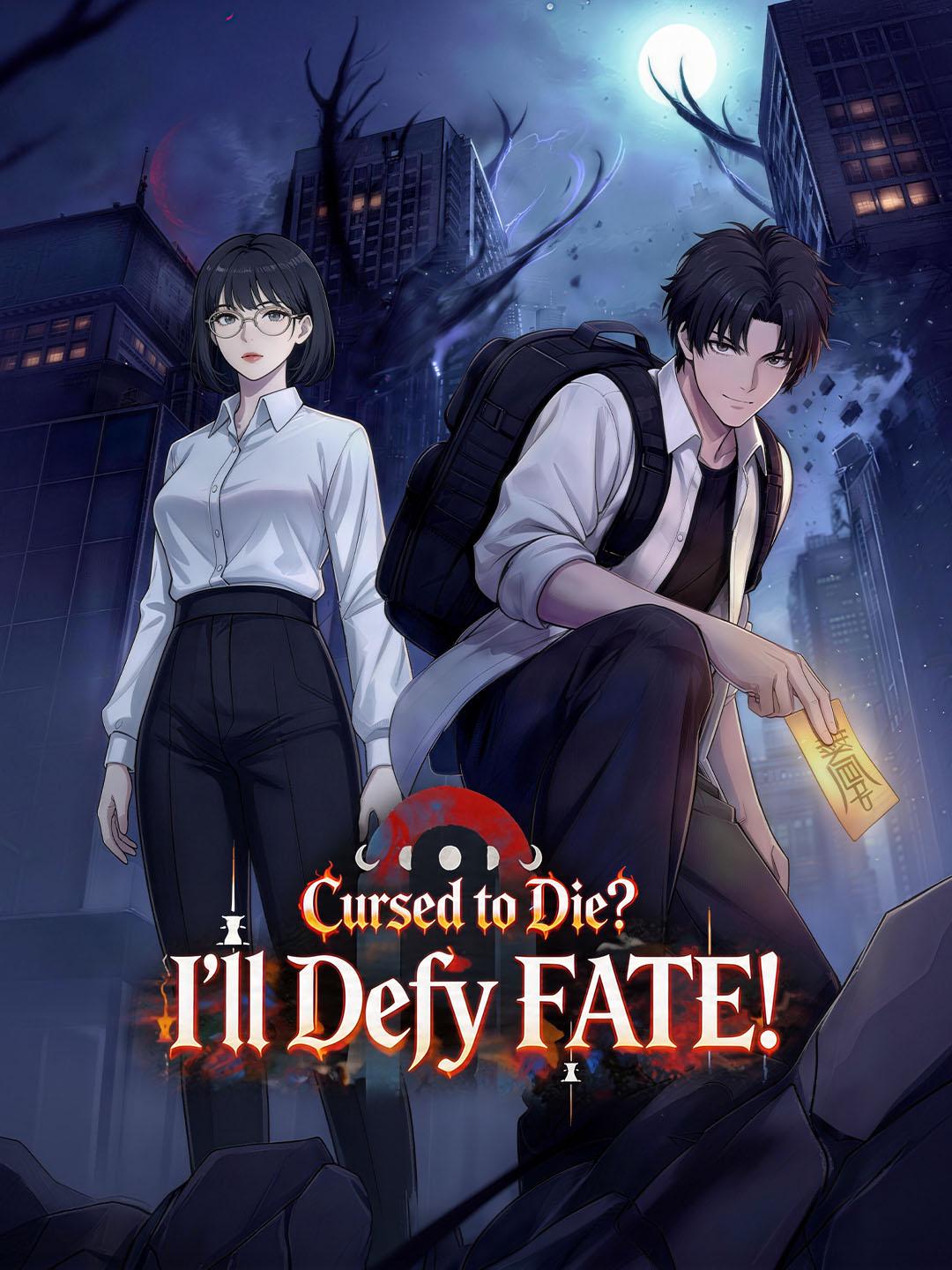 Cursed to Die? I'll Defy FATE!