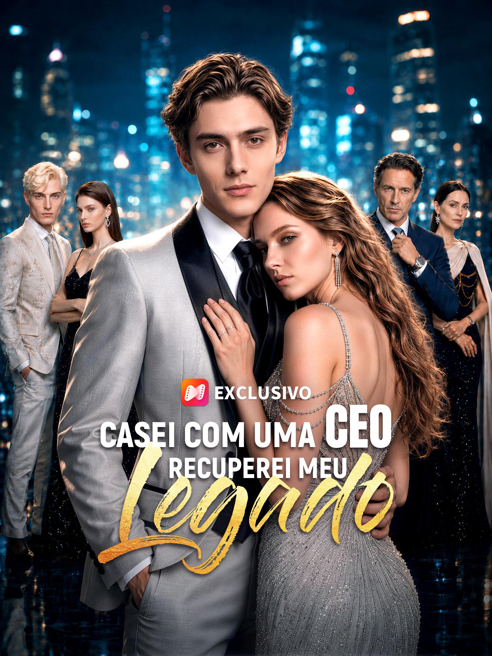Casei com uma CEO, Recuperei Meu Legado
