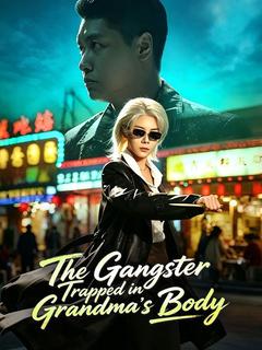 The Gangster Trapped in Grandma's Body