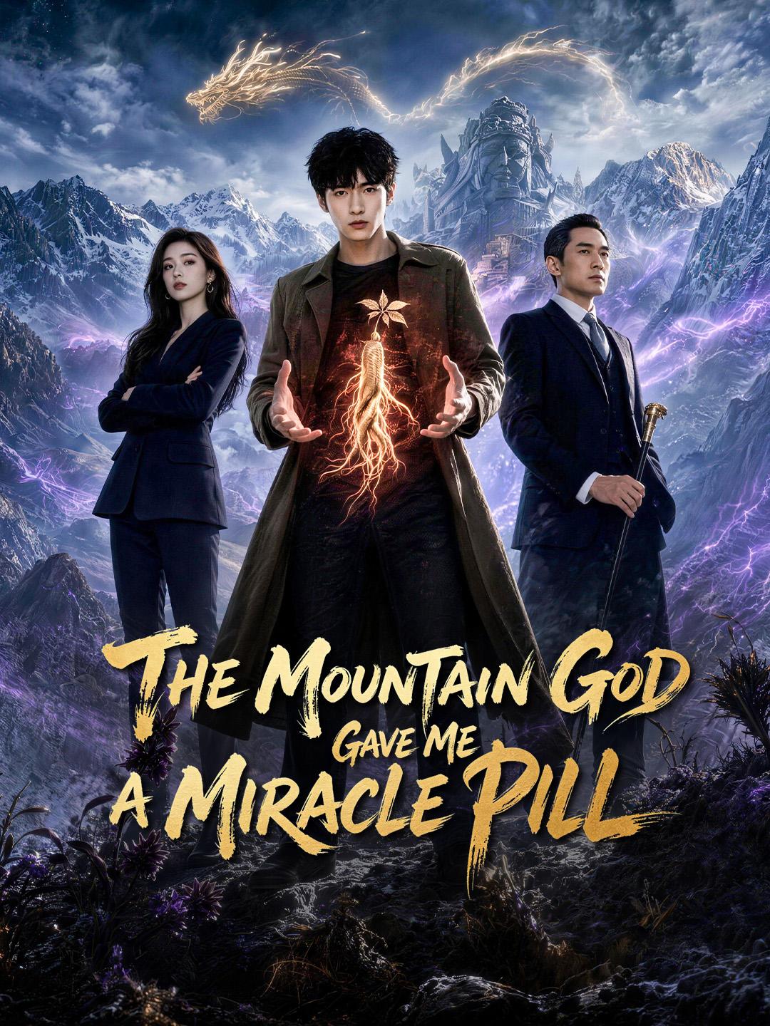 The Mountain God Gave Me a Miracle Pill