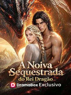 A Noiva Sequestrada do Rei Dragão