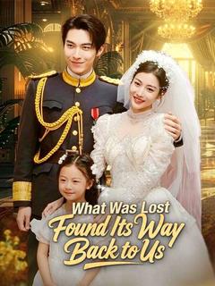 What Was Lost Found Its Way Back to Us