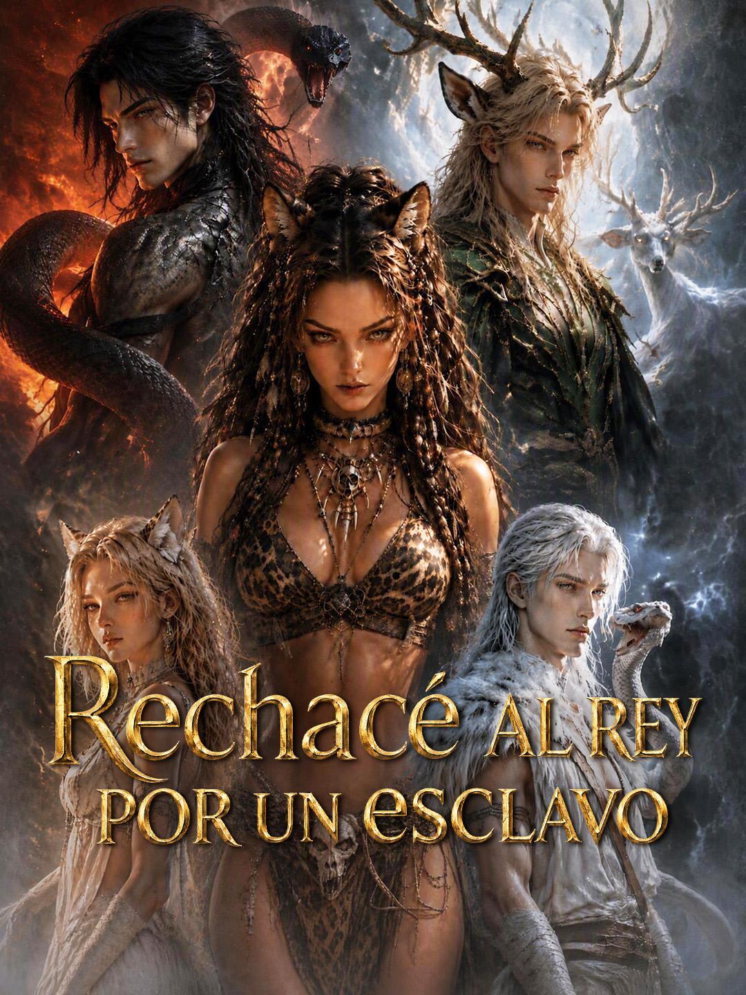 Rechacé al rey por un esclavo