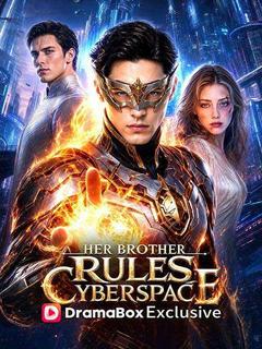 Her Brother Rules Cyberspace