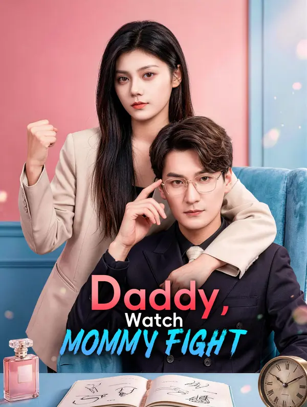 Daddy, Watch Mommy Fight
