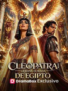 Cleopatra: la reina dorada de Egipto
