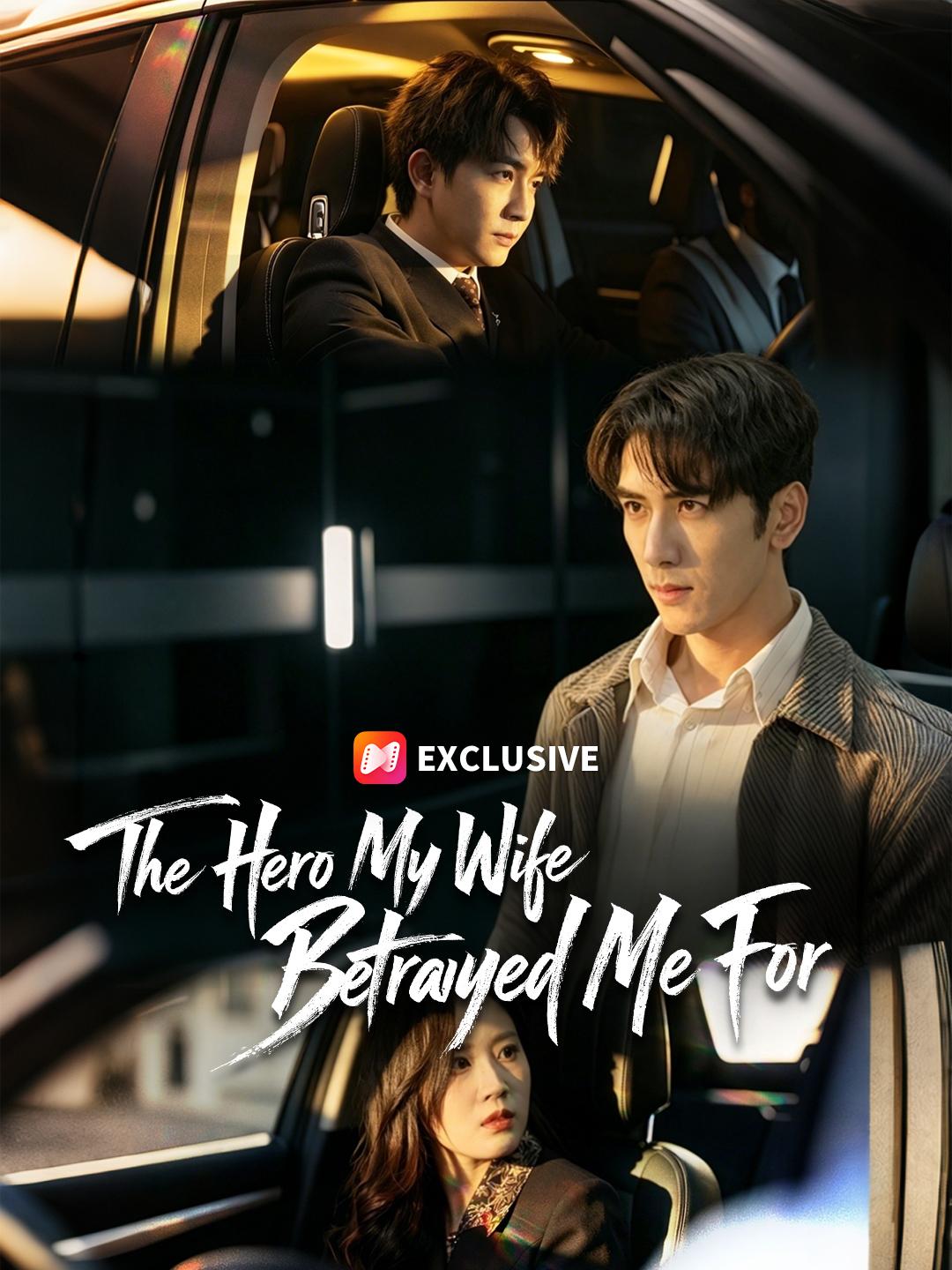 The Hero My Wife Betrayed Me For