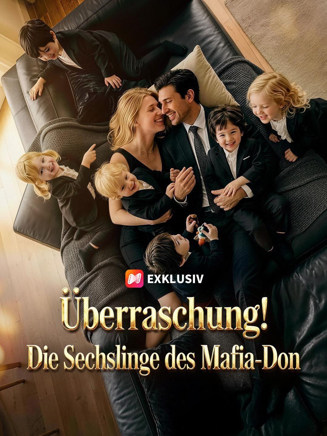 (Synchro) Überraschung! Die Sechslinge des Mafia-Don