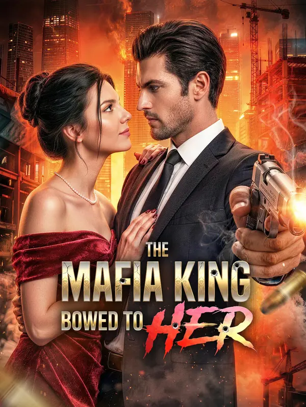 The Mafia King Bowed to Her