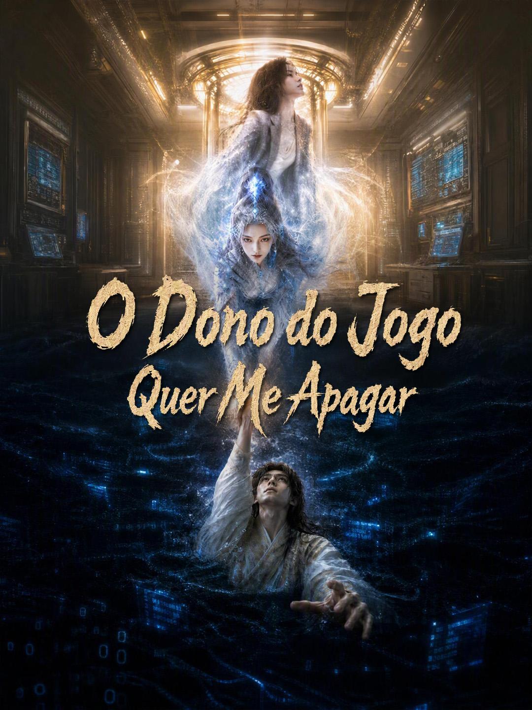 O Dono do Jogo Quer Me Apagar