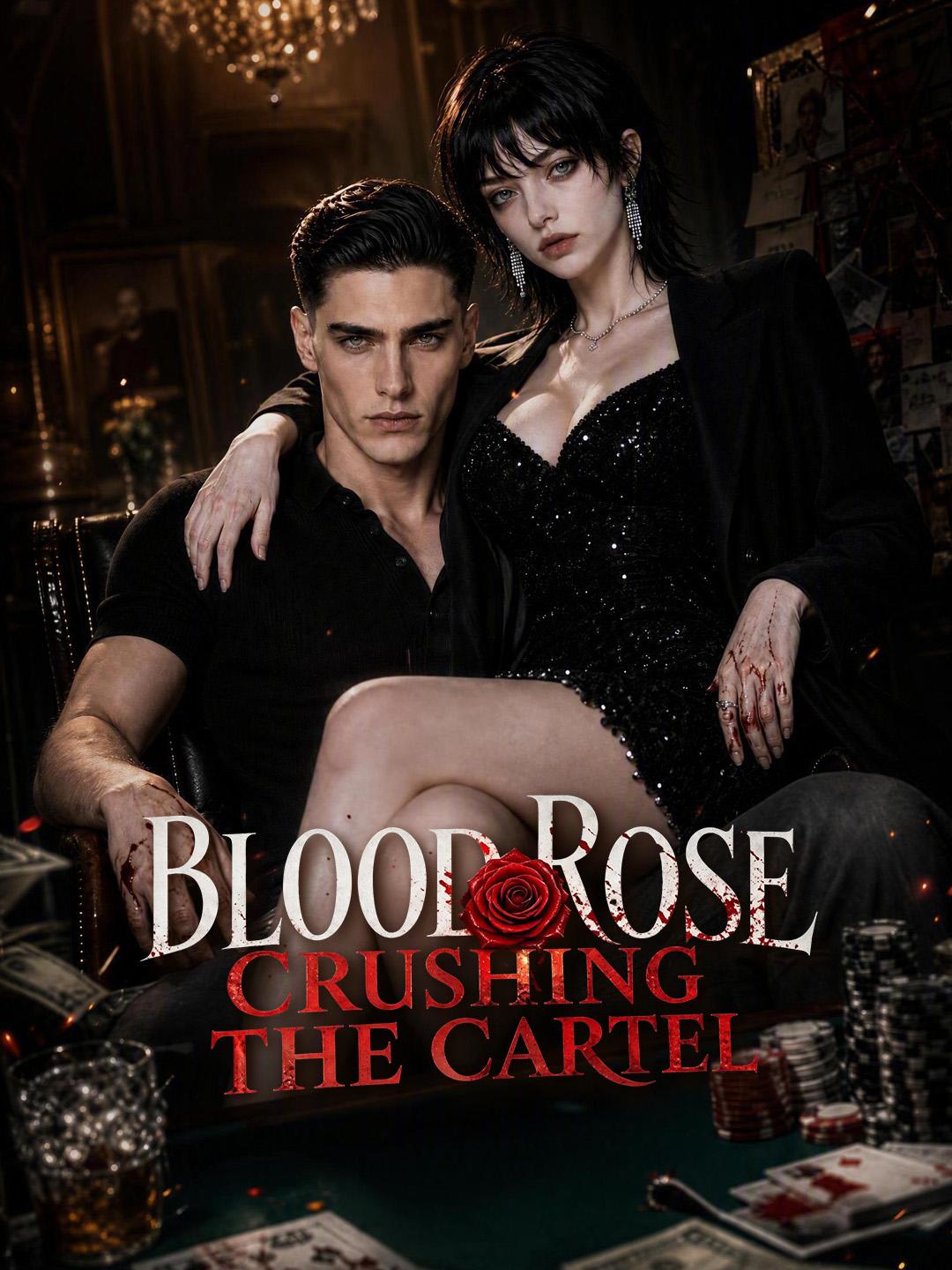 Blood Rose Crushing the Cartel