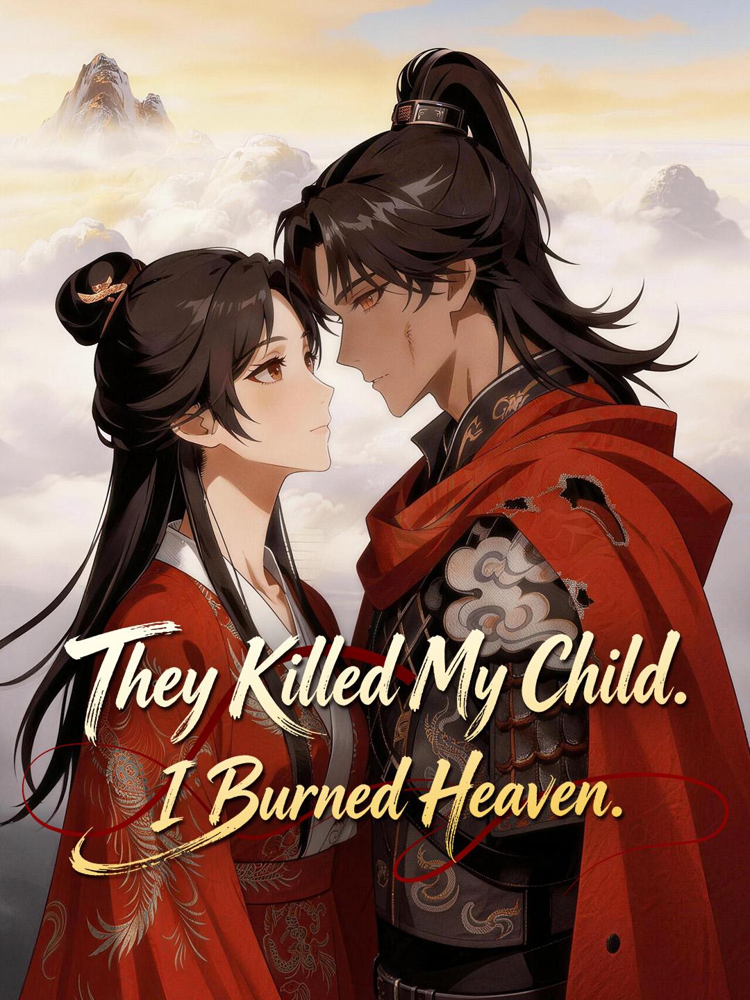 They Killed My Child. I Burned Heaven.