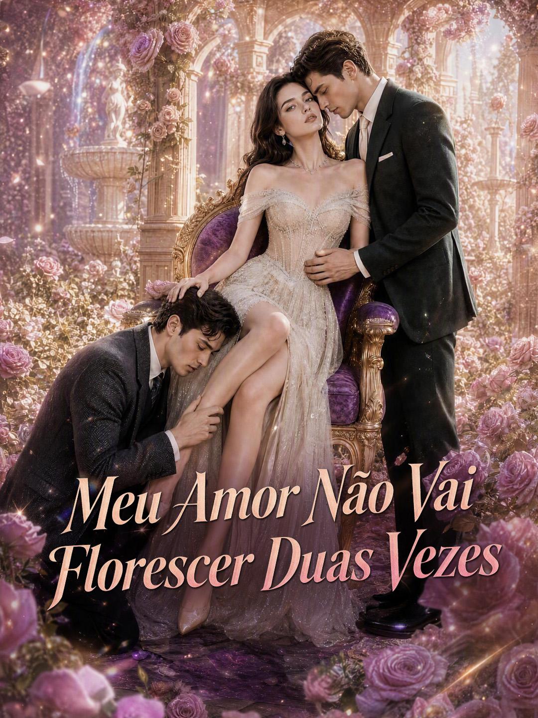 Meu Amor Não Vai Florescer Duas Vezes