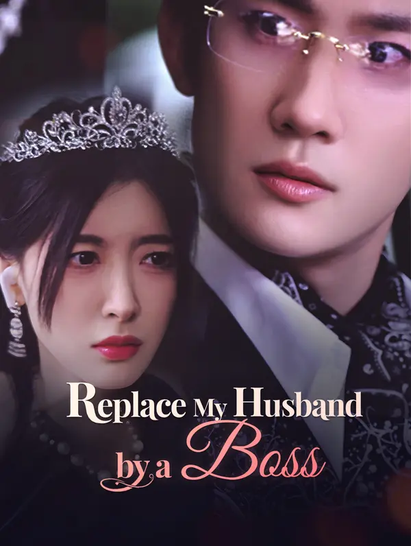 Replace My Husband By A Boss