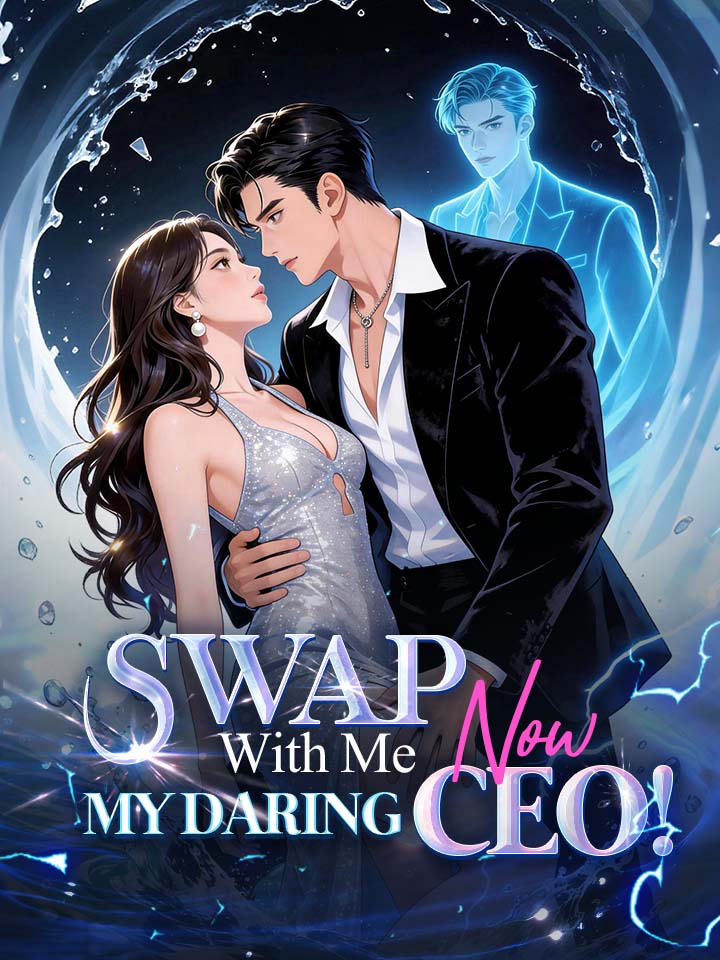 Swap With Me Now, My Daring CEO! Manga