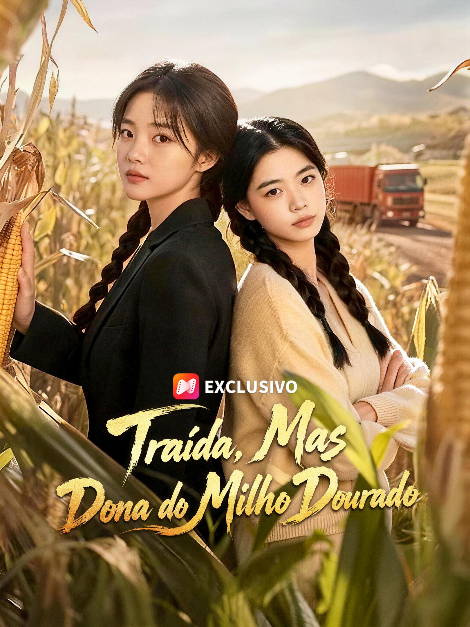 Traída, Mas Dona do Milho Dourado
