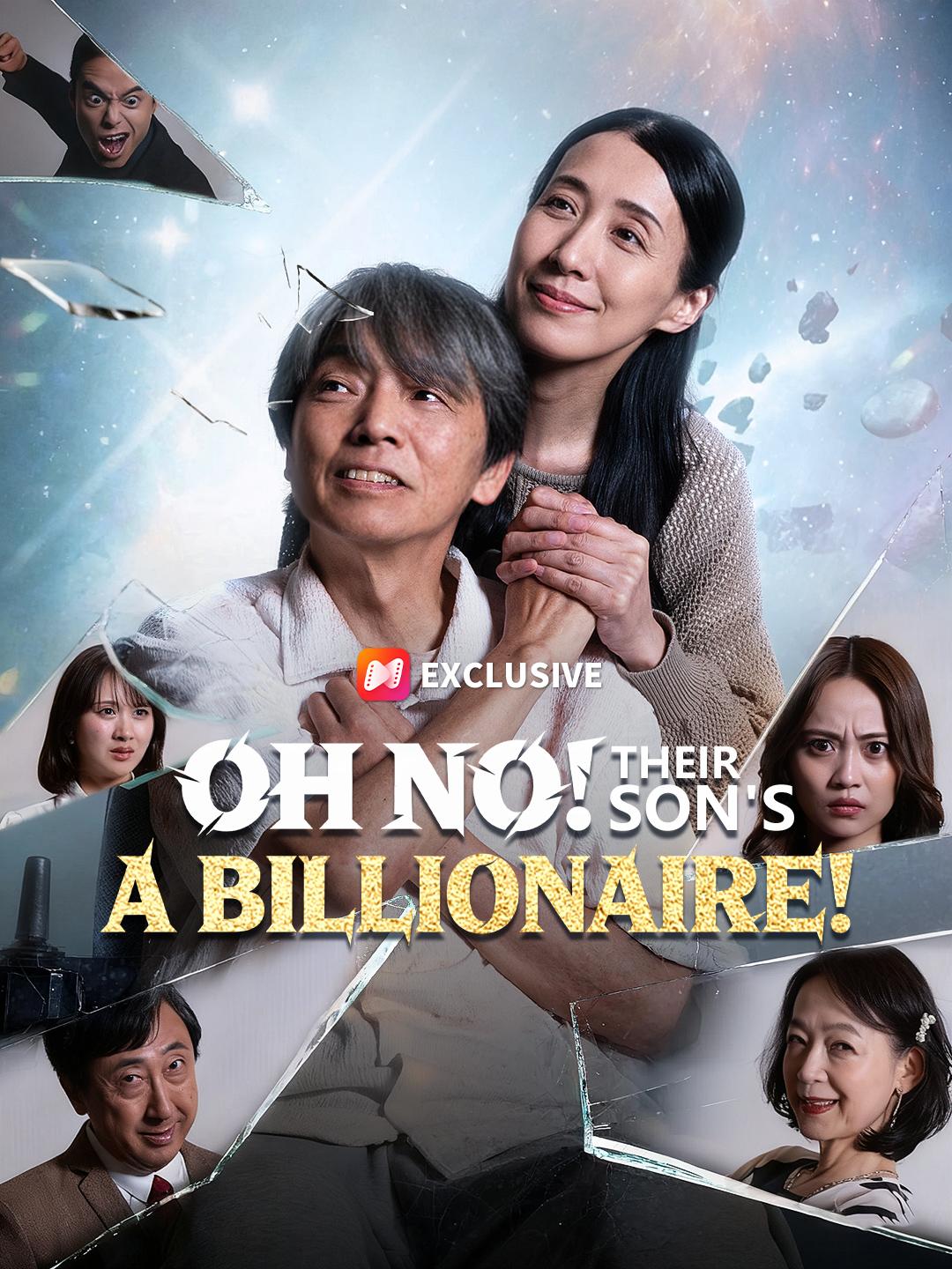Oh No! Their Son's a Billionaire!